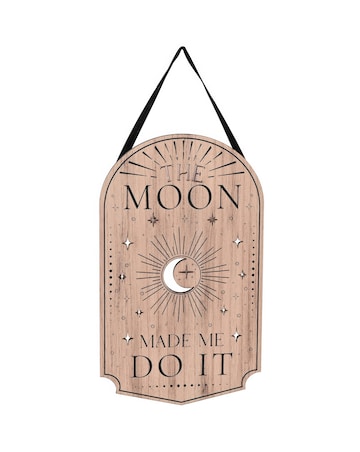 Mystic Legends Hanging Plaque 'The Moon Made Me Do It'